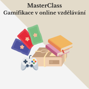MasterClass Gamifikace v online vzdělávání